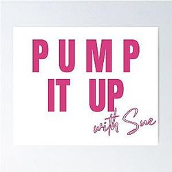 the substance pump it up with sue Poster