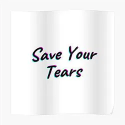 The Weeknd Posters - Save Your Tears Poster RB3006