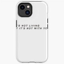The 1975 Cases - The 1975 - Its not living (if its not with you) iPhone Tough Case RB2510