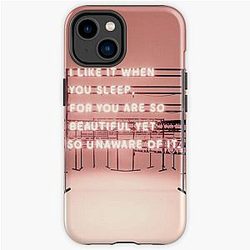 The 1975 Cases - THE 1975 - I like it when you sleep for you are so beautiful yet so unaware of it.  iPhone Tough Case RB2510