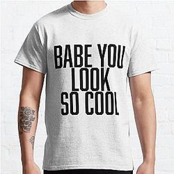 The 1975 T-Shirts - babe you look so cool - robbers the 1975 Classic T-Shirt RB2510