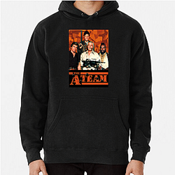 Stay Strong With The A Team The A Team Hoodies