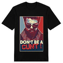 Dont Be Cunt New Design DTNK1604 The Boys T-Shirts