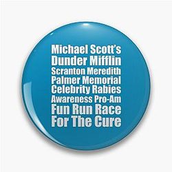 Michael Scott's Dunder Mifflin Scranton Meredith Palmer Memorial Celebrity Rabies Awareness Pro-Am Fun Run Race For The Cure Pin
