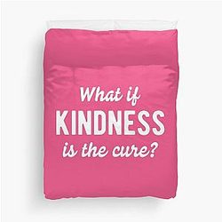 What If Kindness Is The Cure #3 Duvet Cover