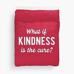 What If Kindness Is The Cure #5 Duvet Cover