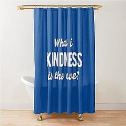 What If Kindness Is The Cure #1 Shower Curtain