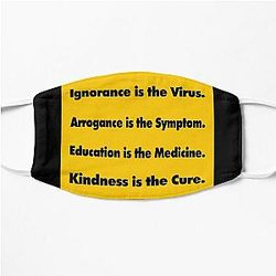 Kindness is the Cure by SOTERO Flat Mask