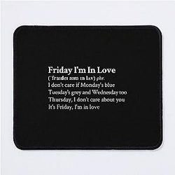 Friday I'm In Love by The Cure Black Mouse Pad