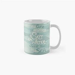 The Cure for Anything is Salt Water: Sweat, Tears, or the Sea Classic Mug