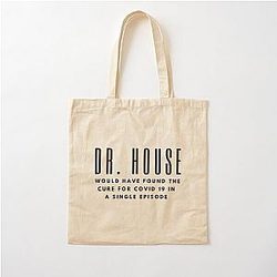 Dr. House would have found the cure for covid 19 Cotton Tote Bag