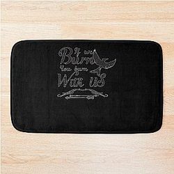 If We Burn You Burn With Us Bath Mat