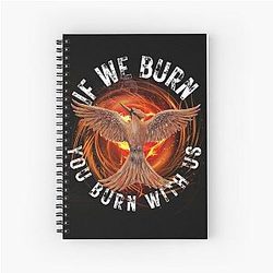 The Hunger Games: Mockingjay - If We Burn, You Burn with UsJournal Spiral Notebook