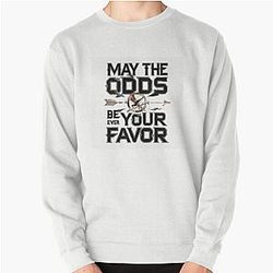May the Odds Be Ever in Your Favor Hunger Games Fan Art Pullover Sweatshirt