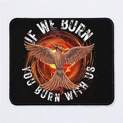 Mockingjay If We Burn You Burn With Us Mouse Pad