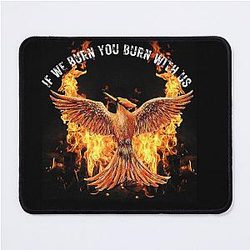 Mockingjay - If We Burn You Burn With Us Mousepad