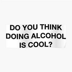 The Office Posters - Do you think doing alcohol is cool? The Office Quote Poster RB1801