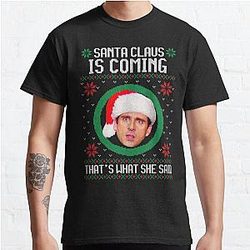 The Office T-Shirts - The office Santa Claus is coming That's what she said Classic T-Shirt RB1801