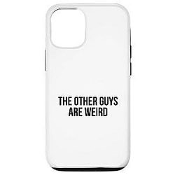 iPhone 14 The Other Guys Are Weird Case