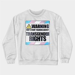 Trans Flag Sweatshirts - Warning May Start Talking About Transgender Rights Sweatshirt | The Pride Merch WP0503
