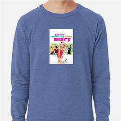 Unlikely Suitors Theres Something About Mary Sweatshirts