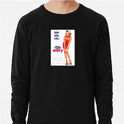 Slapstick and Sweetness Theres Something About Mary Sweatshirts