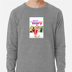 Unlikely Suitors Theres Something About Mary Sweatshirts
