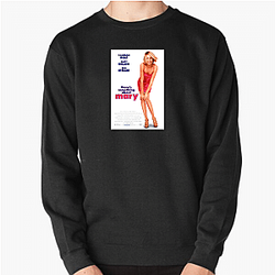 Slapstick and Sweetness Theres Something About Mary Sweatshirts