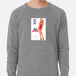 Slapstick and Sweetness Theres Something About Mary Sweatshirts
