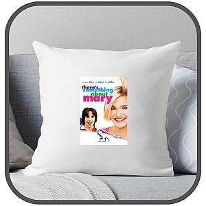 Theres Something About Mary Pillows Cover