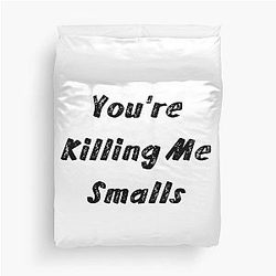 You're Killing Me Smalls, The Sandlot Quote Duvet Cover