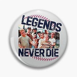 The Sandlot Legends Never Die Meme Pin