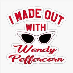 I Made Out With Wendy Peffercorn The Sandlot Sticker