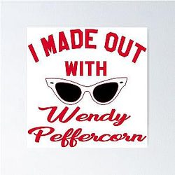 I Made Out With Wendy Peffercorn The Sandlot Poster