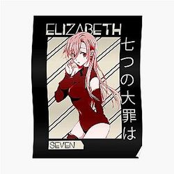 The Seven Deadly Sins Posters - Elizabeth shirt  Poster RB1606