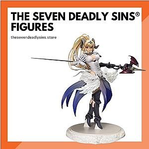 The Seven Deadly Sins Figures & Toys
