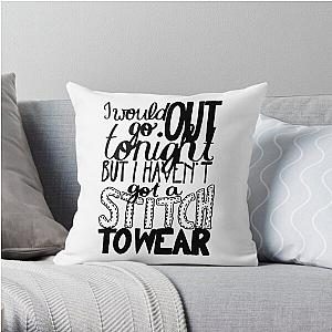 This Charming Man The Smiths Quote "I would go out tonight but I haven't got a stitch to wear" Typography Throw Pillow
