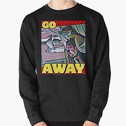 The Sopranos - Tony Soprano - Fan Art - Gifts for Sopranos Fans - Tony Soprano Go Away. Pullover Sweatshirt