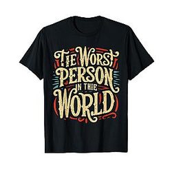The Worst Person in World T shirt
