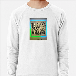 Southern Humor This Past Weekend Sweatshirts
