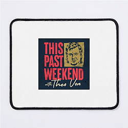 Comedic Reflections This Past Weekend Mouse Pads