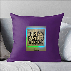 Southern Humor This Past Weekend Pillows Cover
