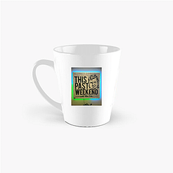 Southern Humor This Past Weekend Mugs