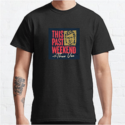 Comedic Reflections This Past Weekend T-Shirts