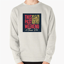 Comedic Reflections This Past Weekend Sweatshirts