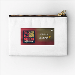Cultural Commentary This Past Weekend Zipper Pouches
