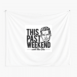 Fan Call-Ins This Past Weekend Tapestries
