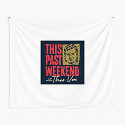 Comedic Reflections This Past Weekend Tapestries