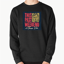 Comedic Reflections This Past Weekend Sweatshirts