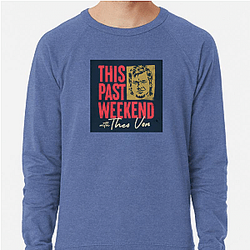 Comedic Reflections This Past Weekend Sweatshirts